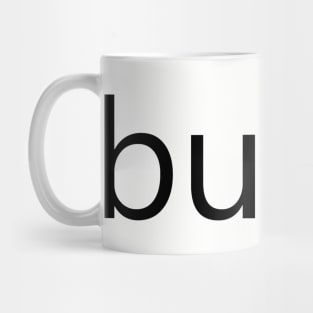 butts. Mug